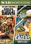 War Double Feature: Eagles Attack at Dawn / Battle of the Eagles