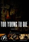 Too Young to Die: Season 3