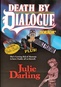 Death By Dialogue / Julie Darling