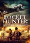 Rocket Hunter Rise Of The Nazi Komet