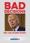 Bad Decisions: The Joe Biden Story